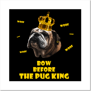 Bow before the pug king design Posters and Art